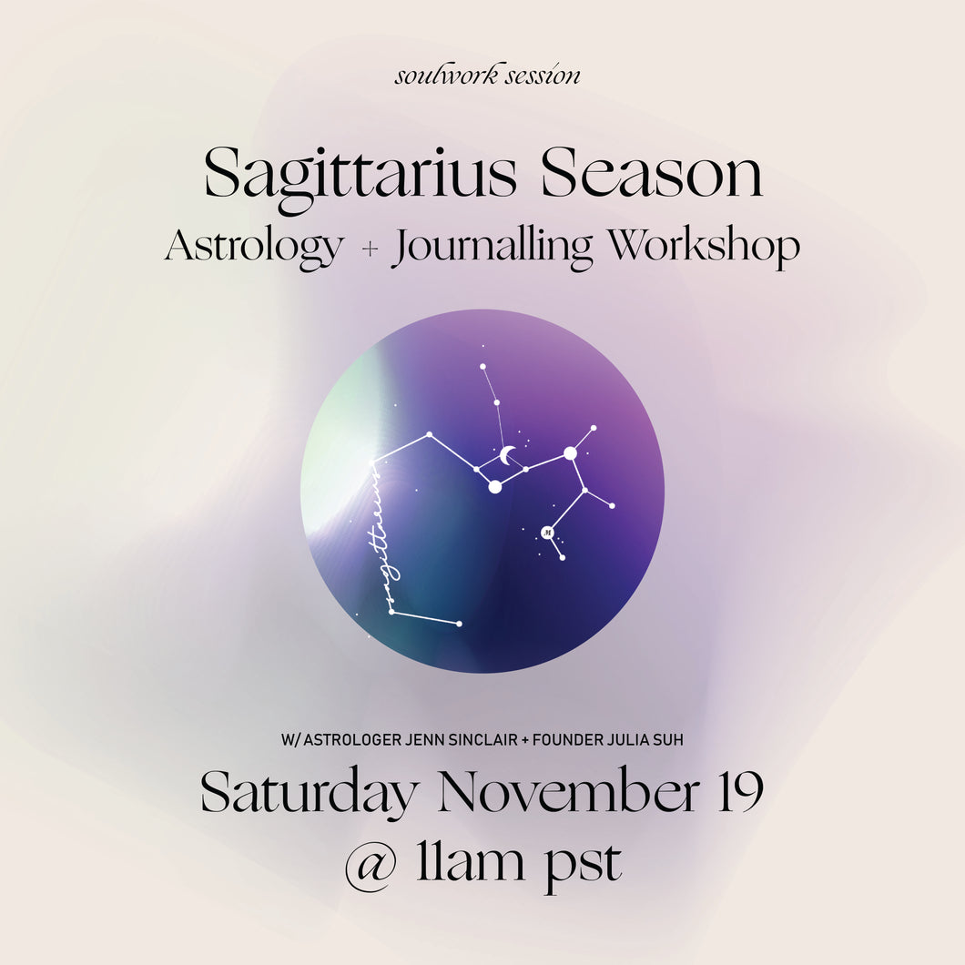 *PLAYBACK VIDEO* SAGITTARIUS SEASON | Astrology + Journalling Workshop - November 19 11am pst